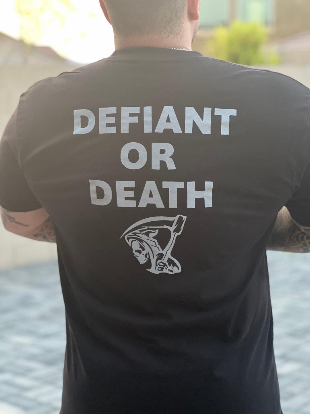 DEFIANT OR DEATH SHIRT